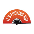It's Fucking Hot XL Fan